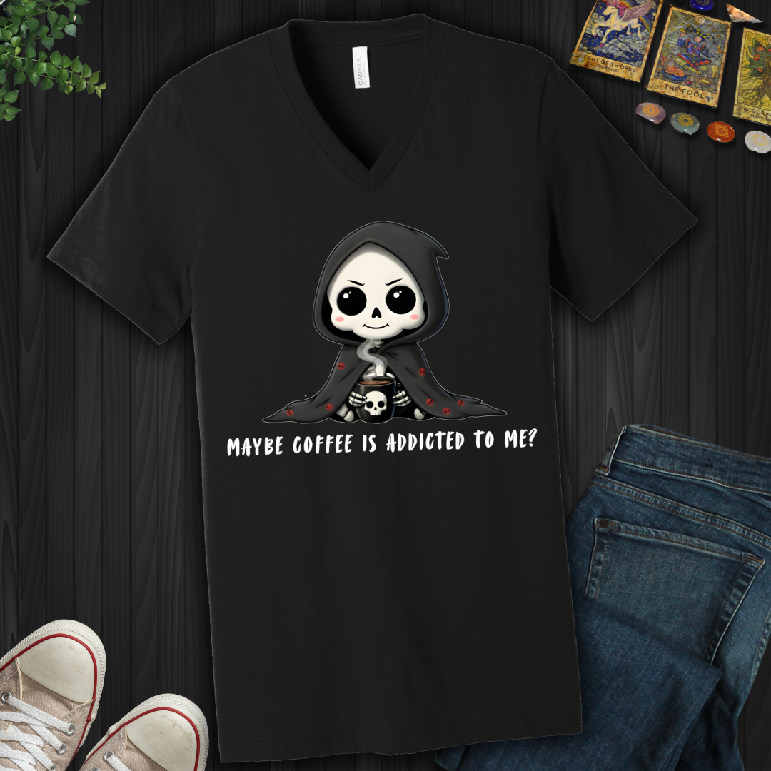 Maybe Coffee Is Addicted To Me V-Neck Tee