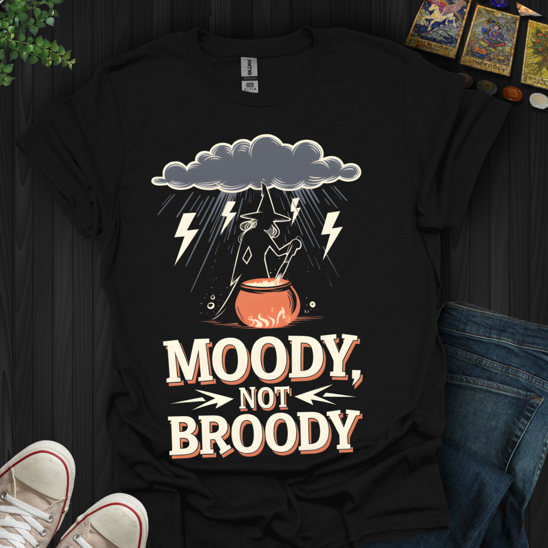 Moody Not Broody T-Shirt