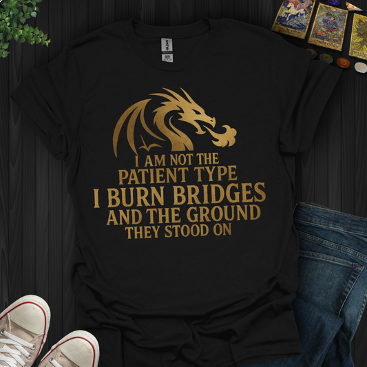 Burn Bridges T-Shirt