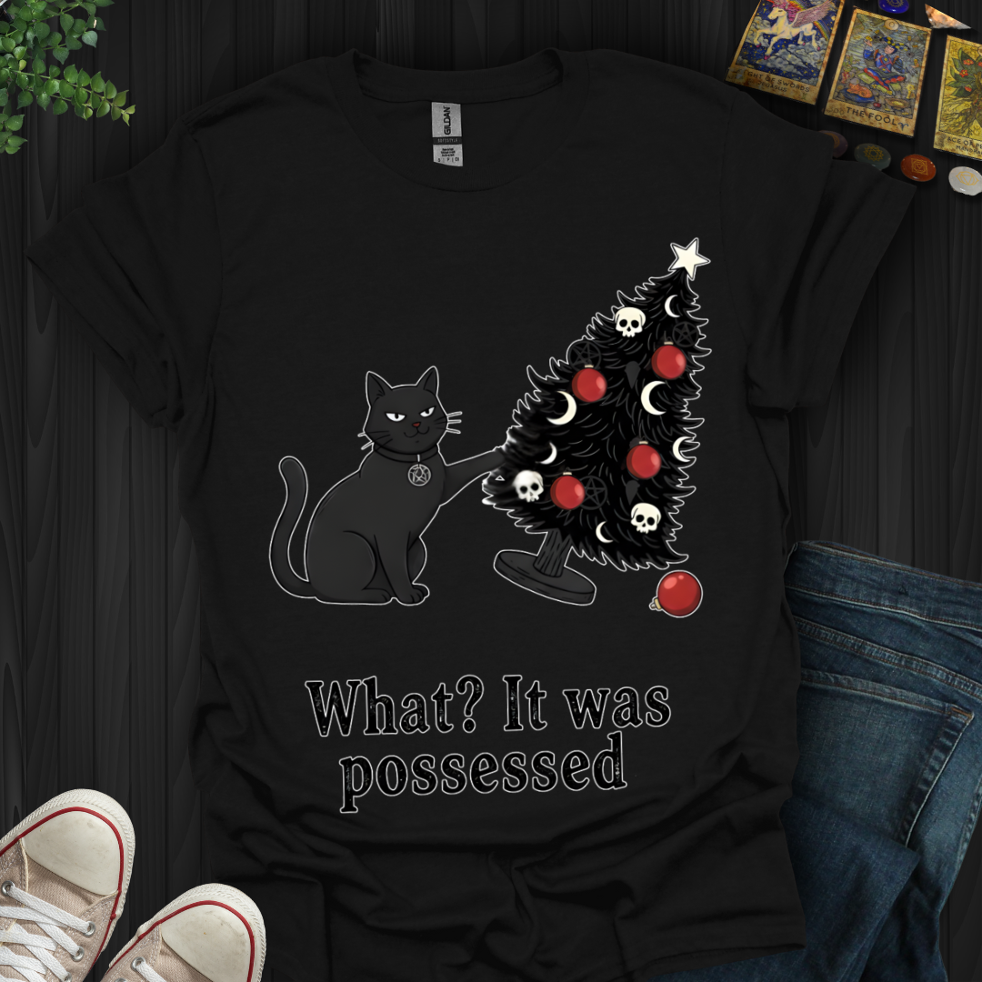 What? It Was Posessed T-Shirt