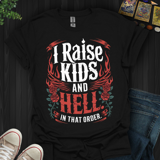 Raise Kids And Raise Hell T-Shirt