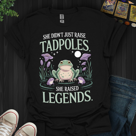 Tadpoles to Legends T-Shirt