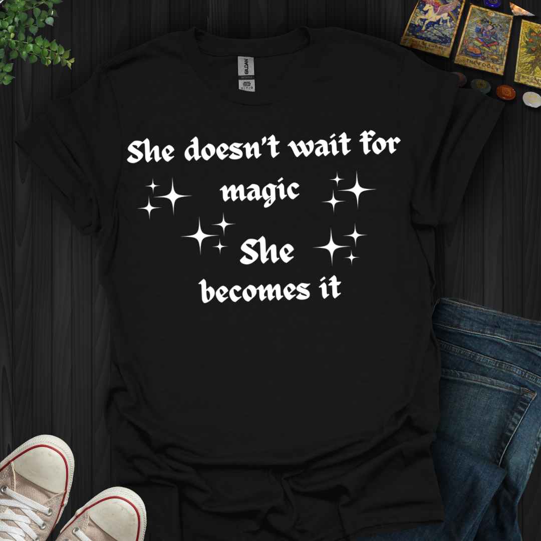 Becoming The Magic T-Shirt