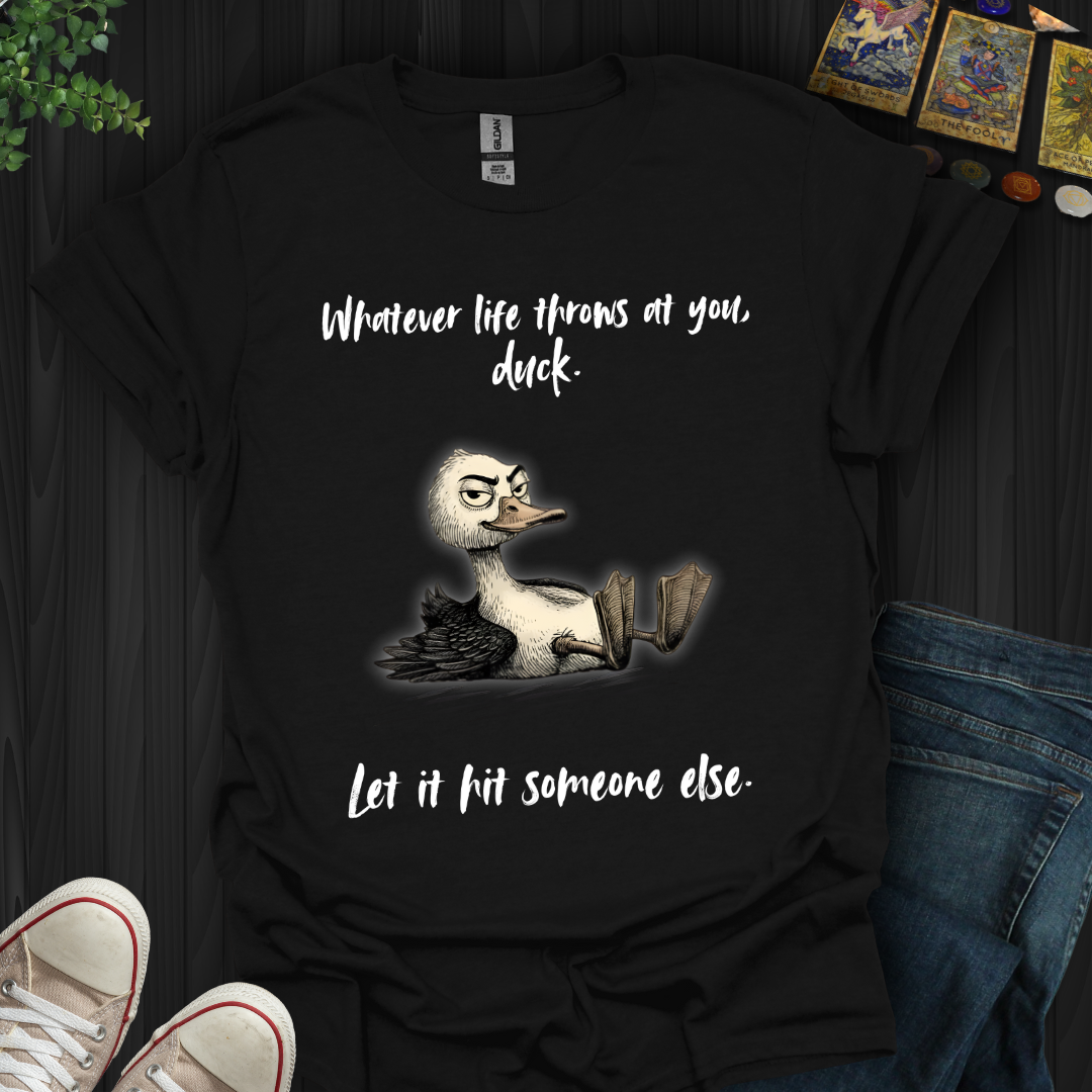 Whatever Life Throws T-Shirt