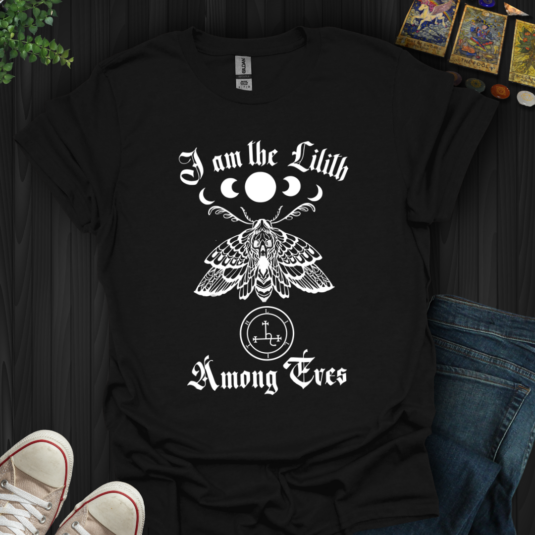 I Am the Lilith Among Eves T-Shirt