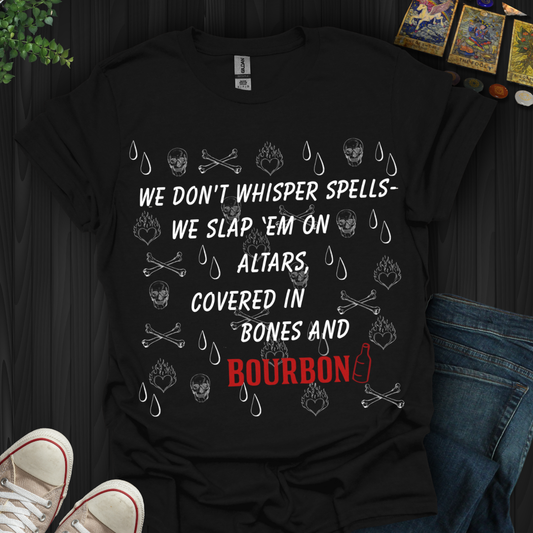 Bones, Bourbon, and Bad Intentions T-Shirt