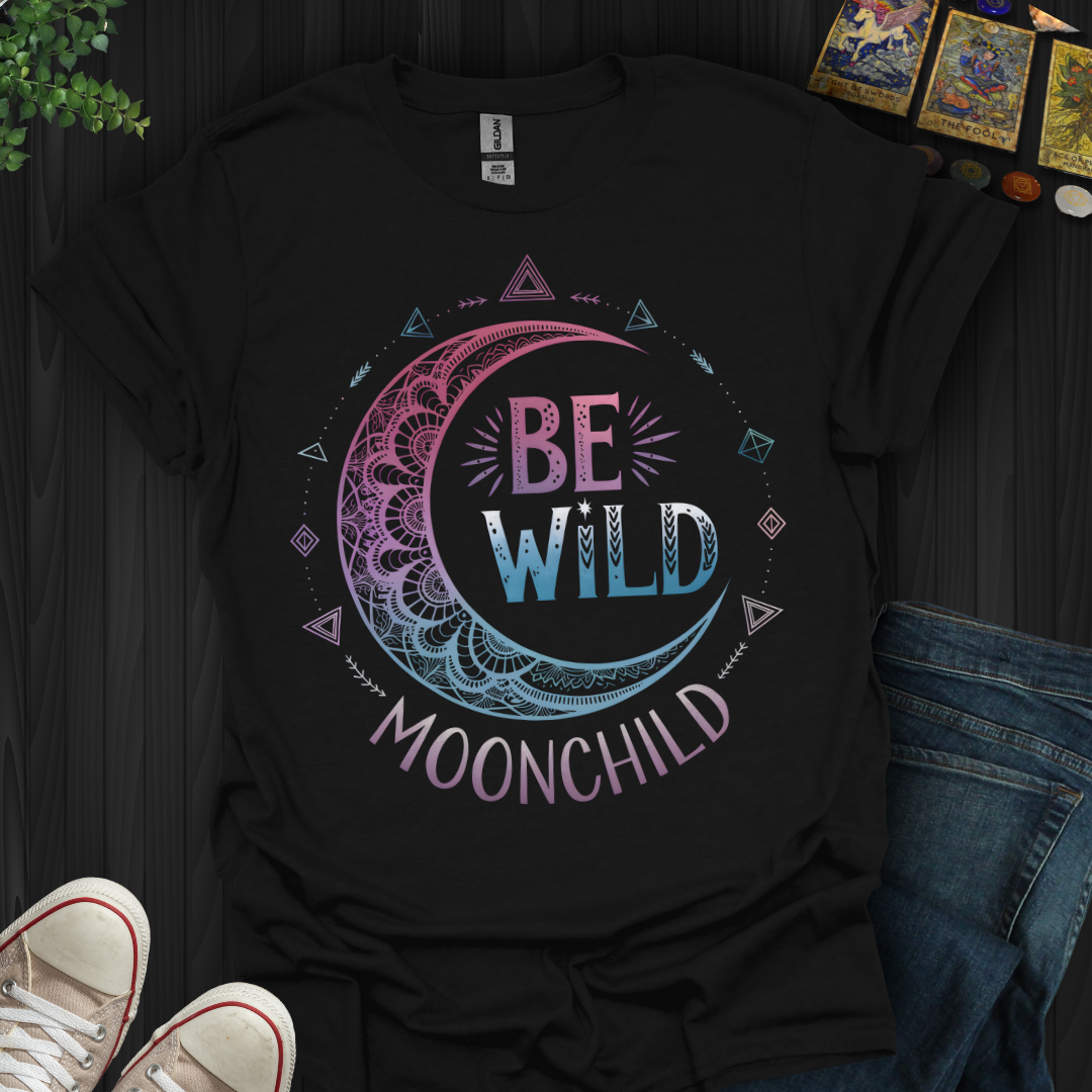 Be Wild MoonChild T-Shirt