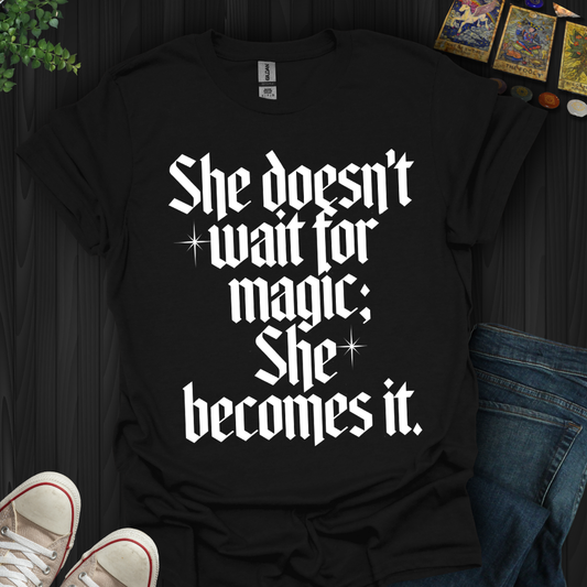 She Becomes the Magic T-Shirt