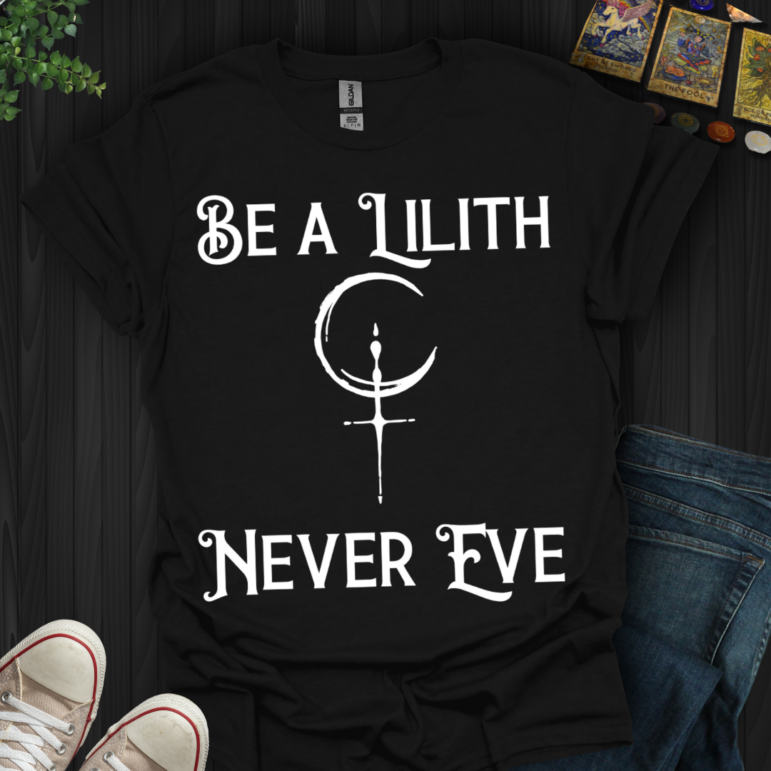 Lilith Fearless and Untamed T-Shirt