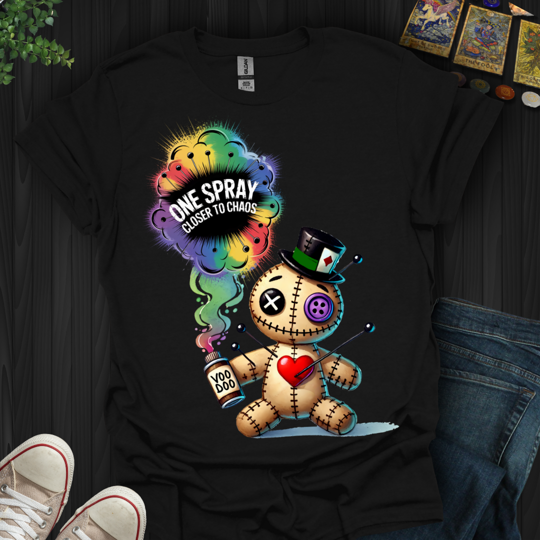 One Spray Closer To Chaos T-Shirt