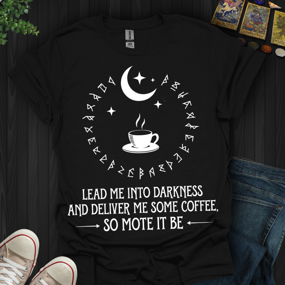 Coffee and Darkness T-Shirt