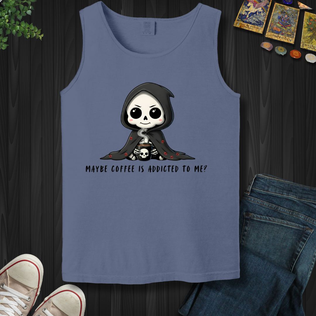 Maybe Coffee Is Addicted To Me Tank Top