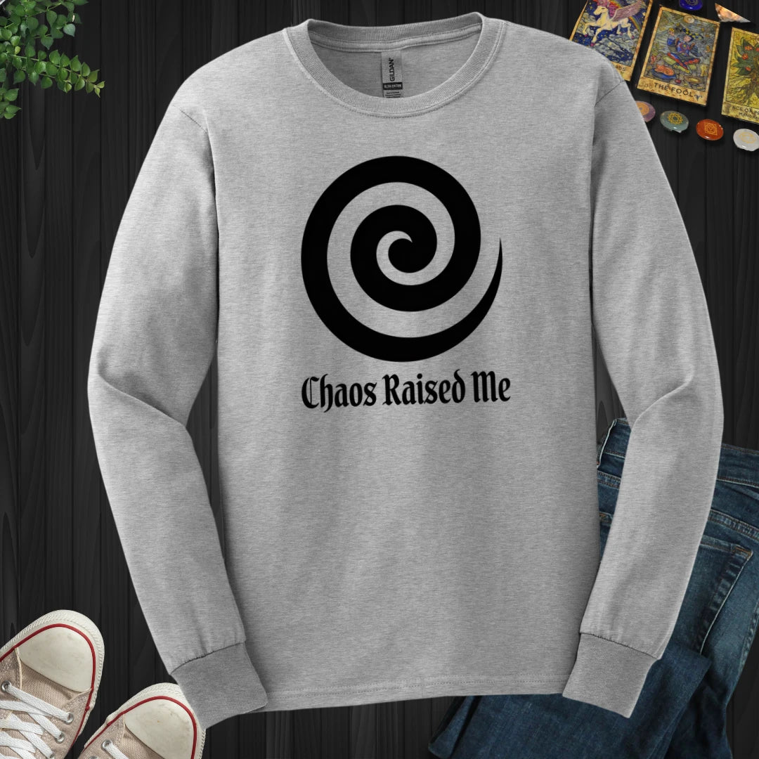 Chaos Raised Me Long Sleeve