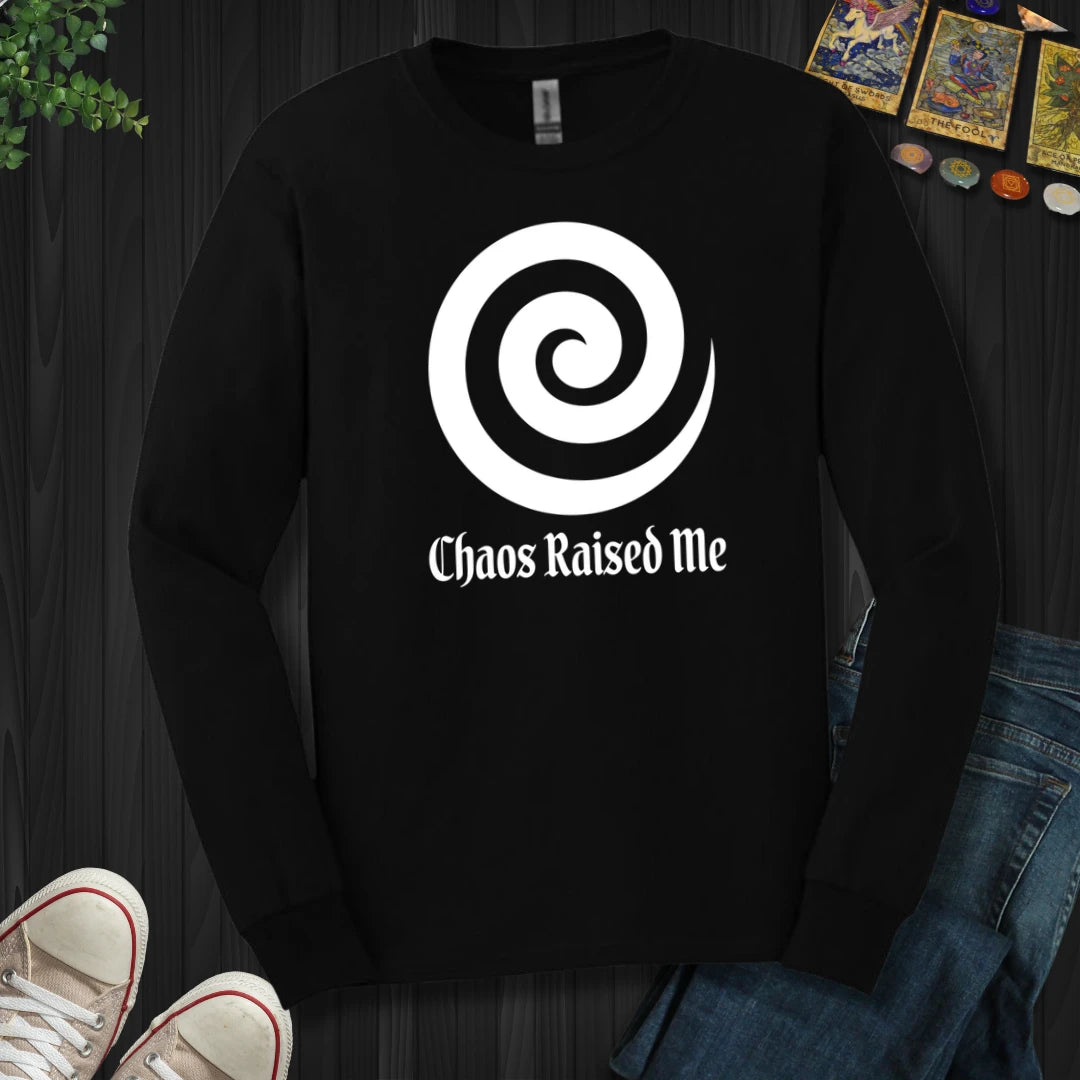 Chaos Raised Me Long Sleeve