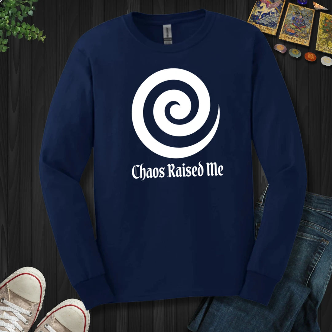 Chaos Raised Me Long Sleeve