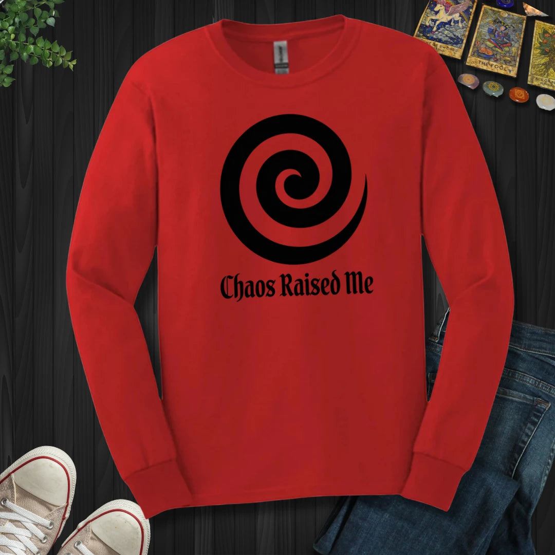Chaos Raised Me Long Sleeve