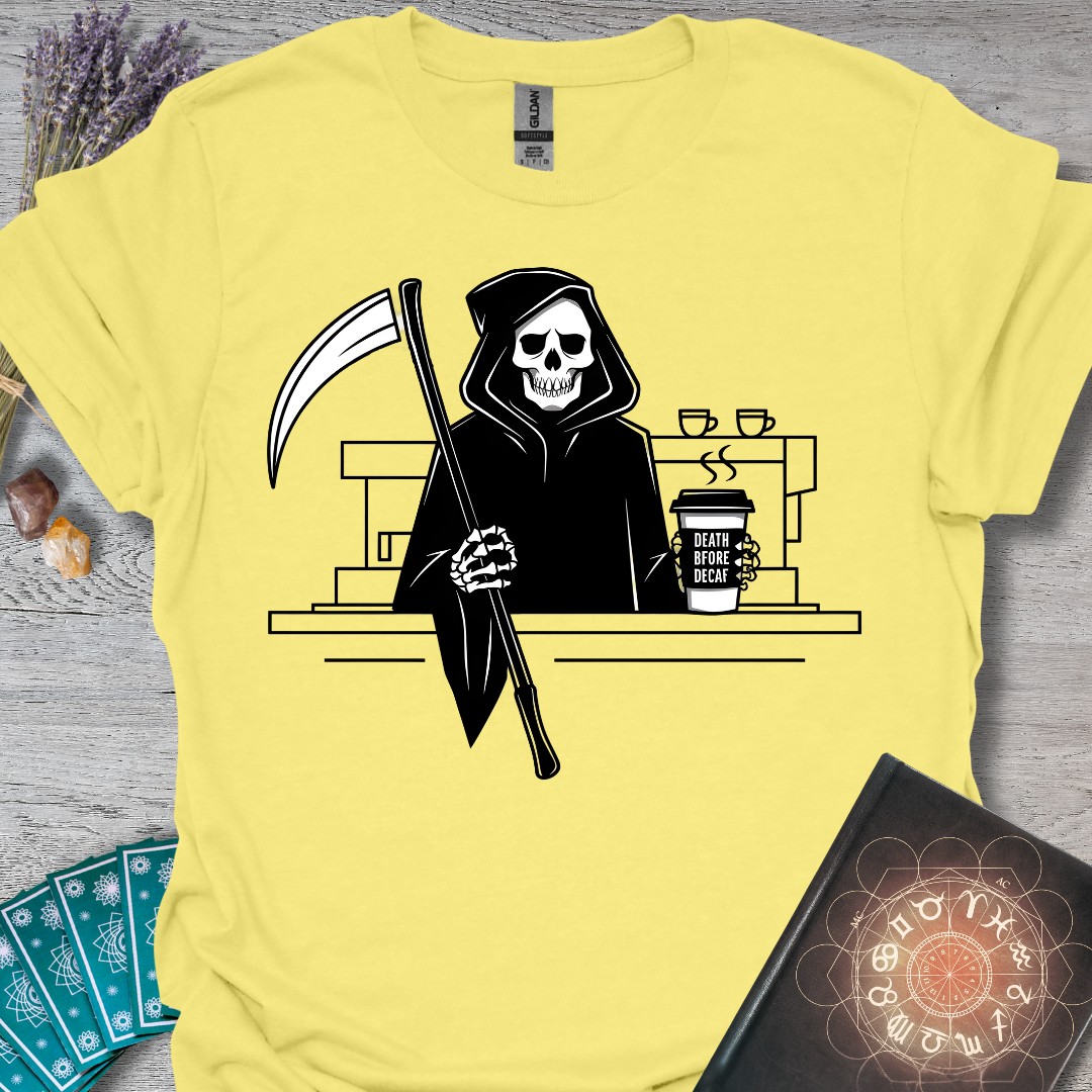 Death Before Decaf T-Shirt