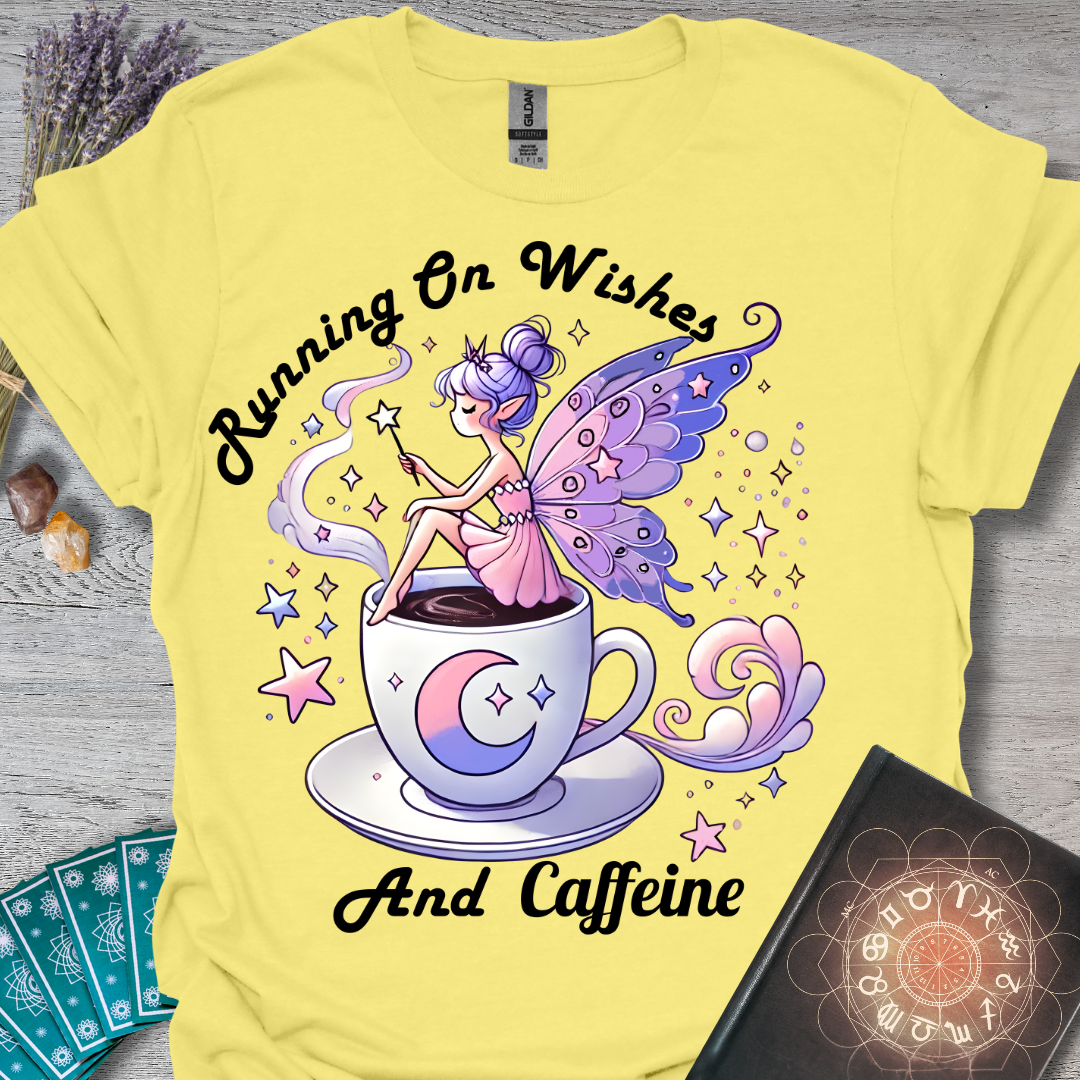 Running On Wishes And Caffeine T-Shirt