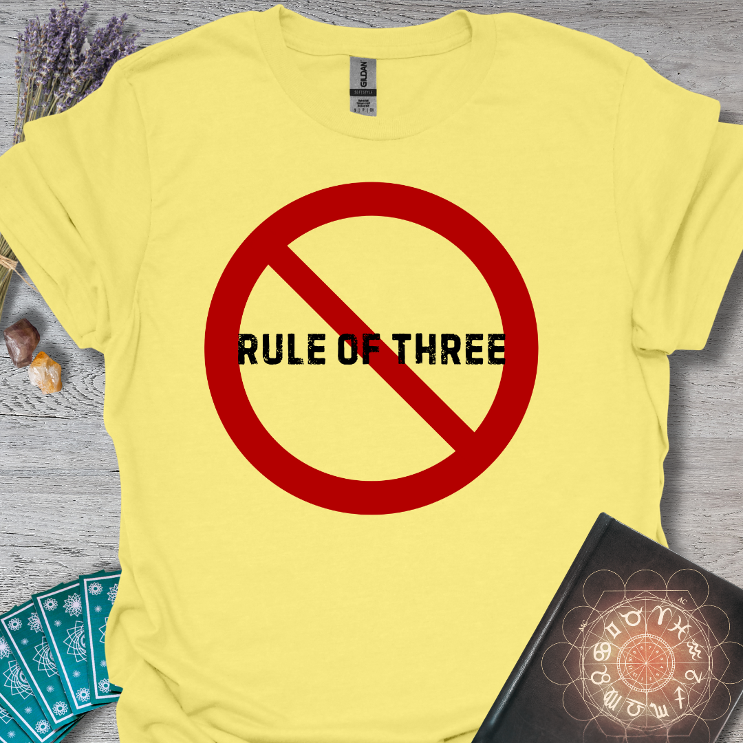 No Rule Of Three T-Shirt