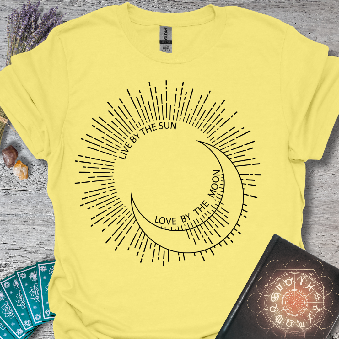 Live By The Sun Love By The Moon T-Shirt