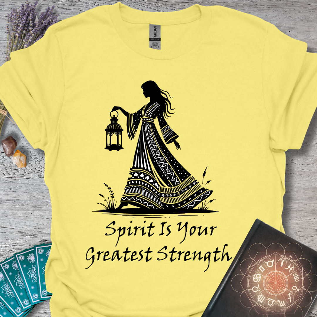 Spirit Is Your Greatest Strength T-Shirt