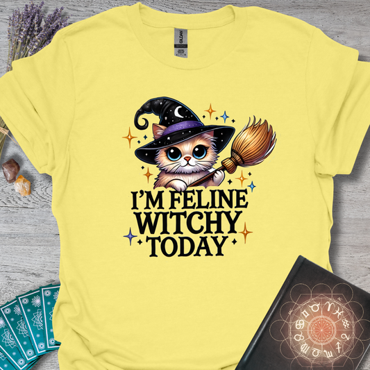 I'm Feline Witchy Today T-Shirt