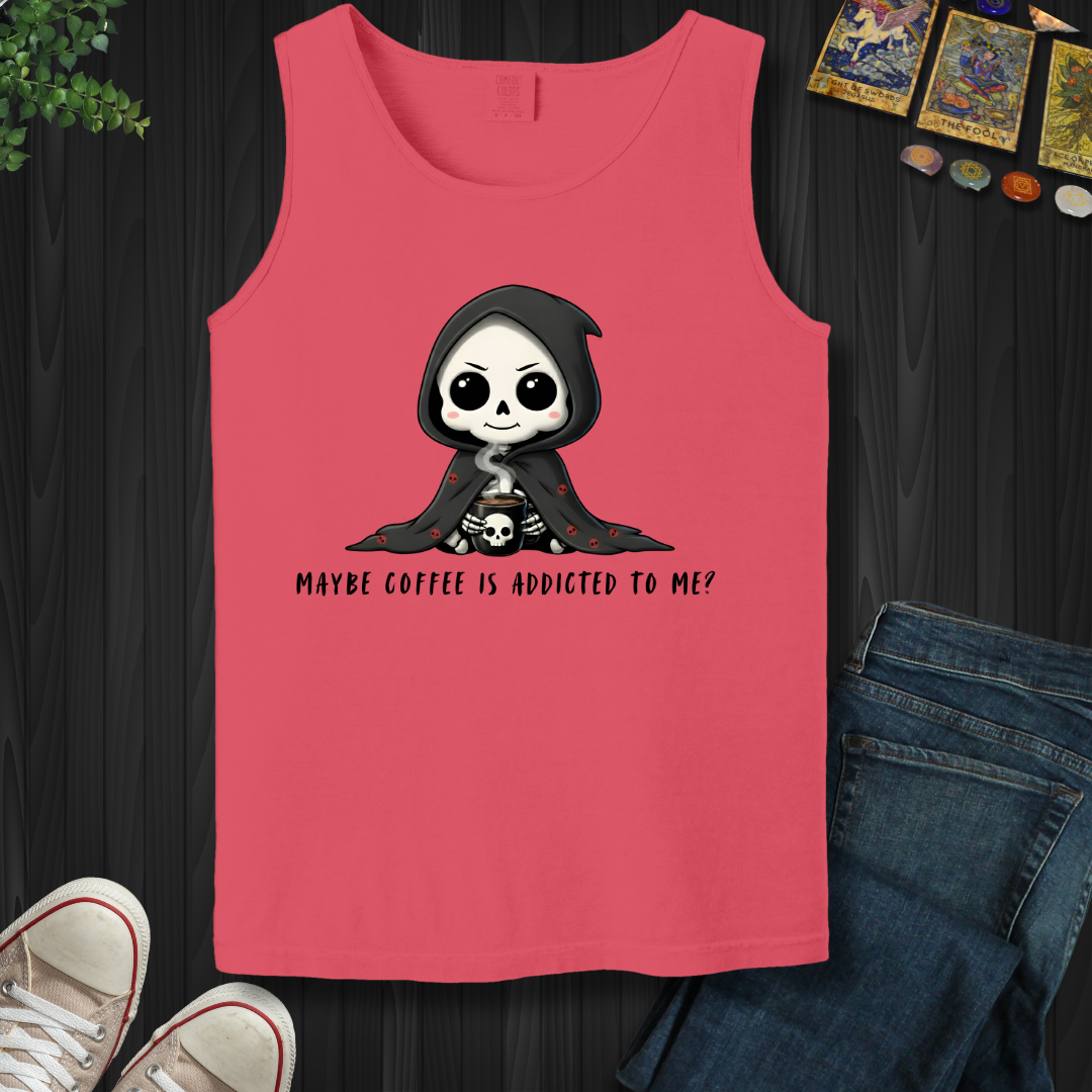 Maybe Coffee Is Addicted To Me Tank Top