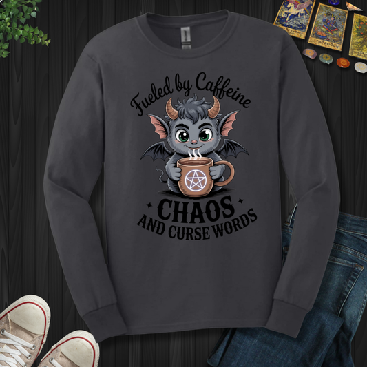 Fueled By Caffeine, Chaos And Curse Words  Long Sleeve Tee