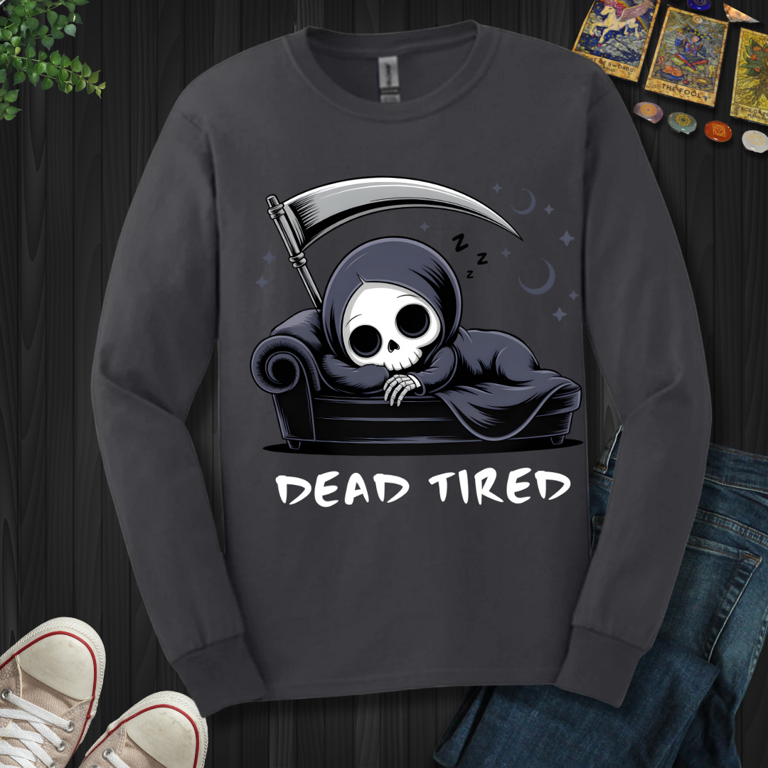 Dead Tired Long Sleeve Tee