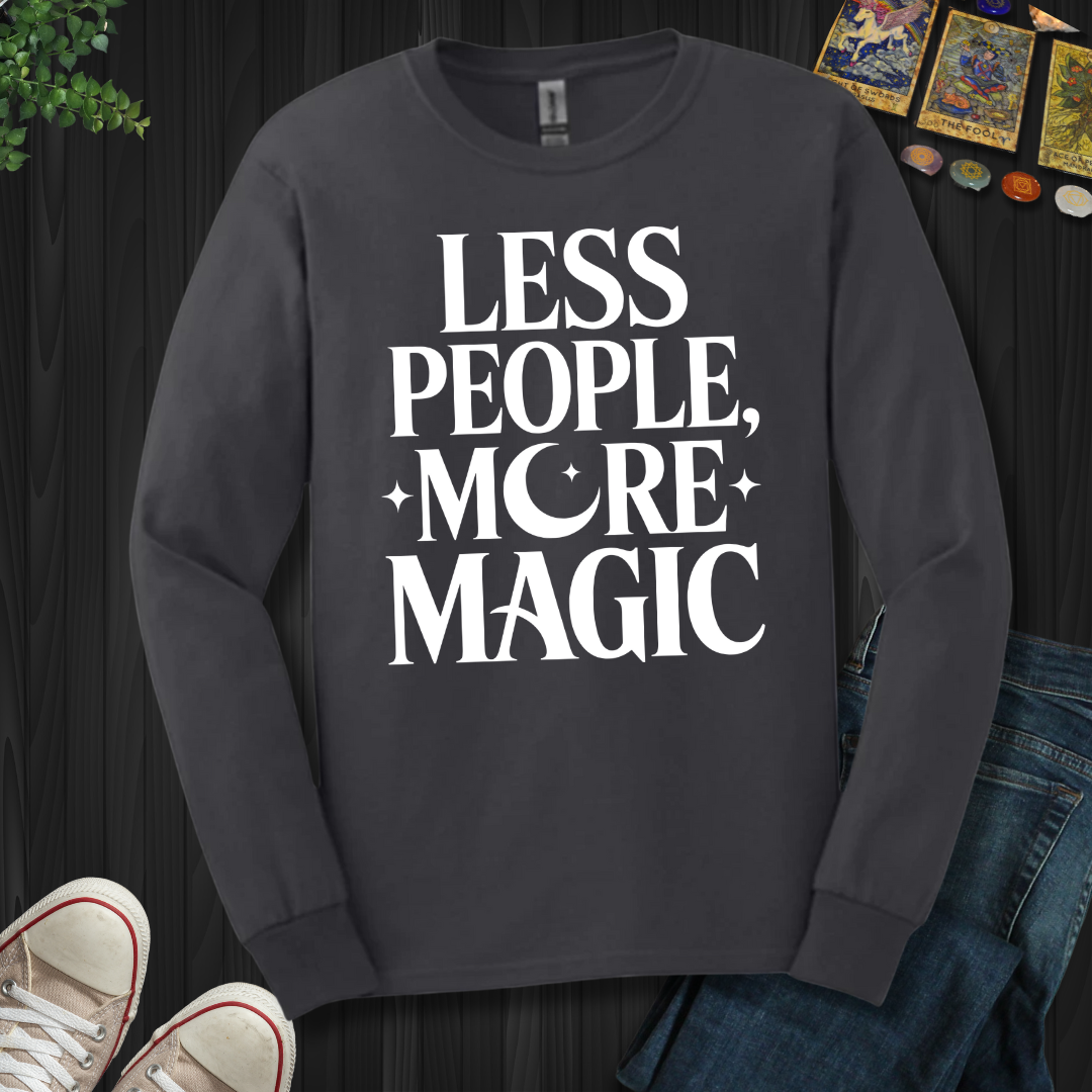 Less People, More Magic Long Sleeve Tee