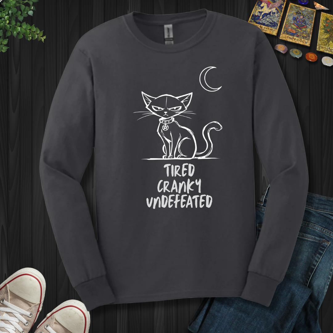 Tired Cranky Undefeated  Long Sleeve Tee