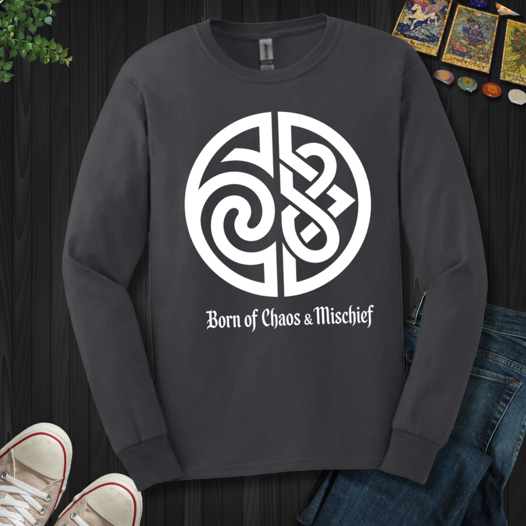 Born Of Chaos And Mischief Long Sleeve