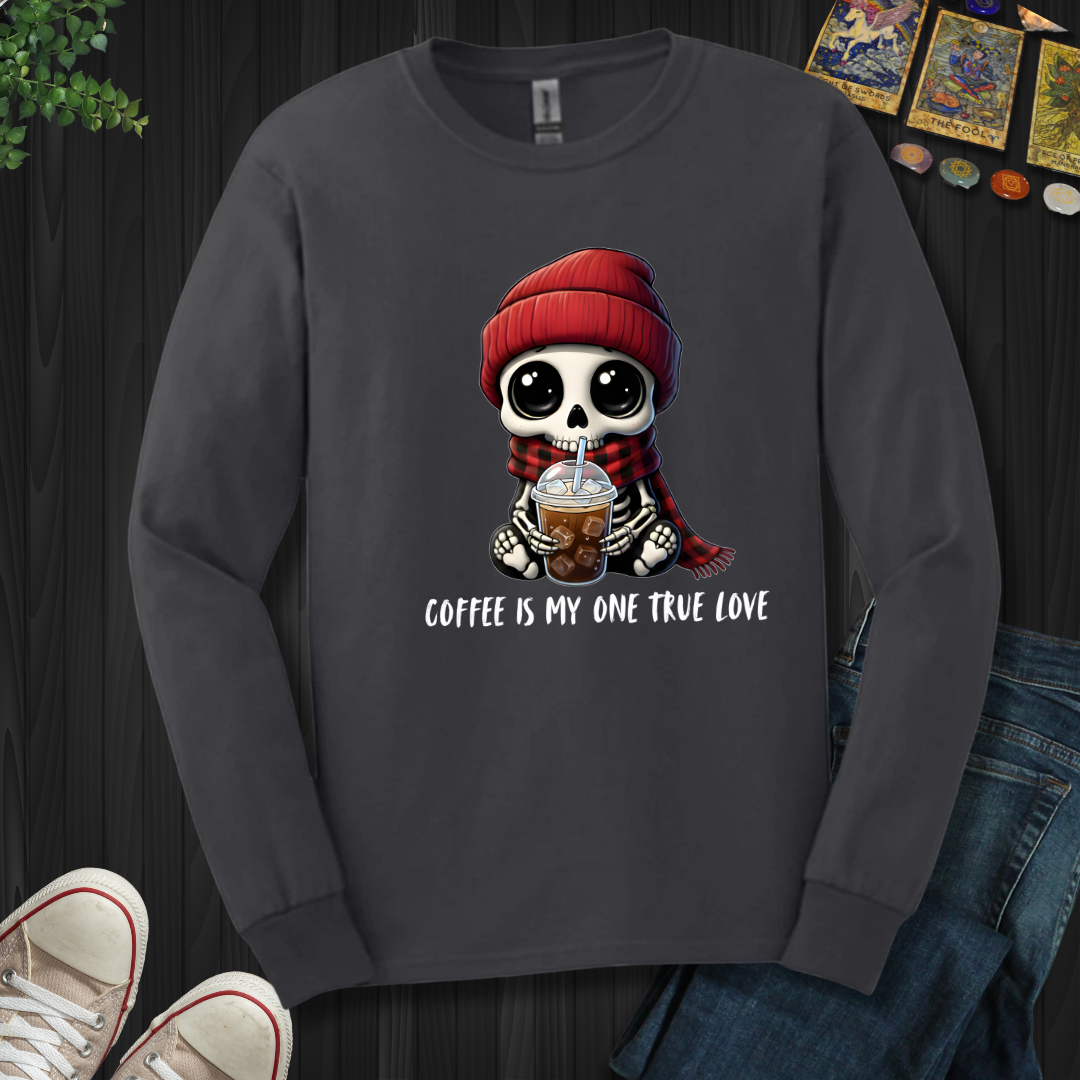 Coffee Is My One True Love Long Sleeve Tee