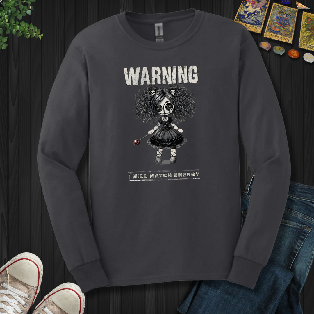 Warning: I Match Energy Long Sleeve Tee