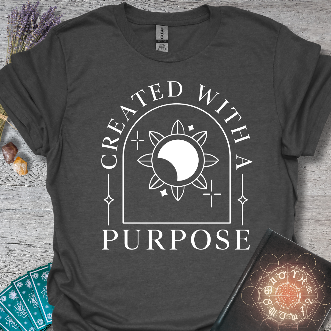 Created With A Purpose T-Shirt