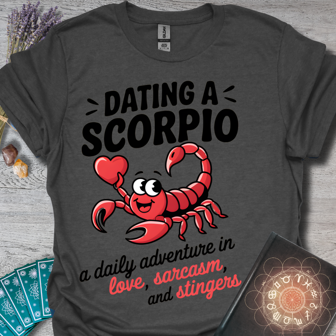Dating a Scorpio T-Shirt