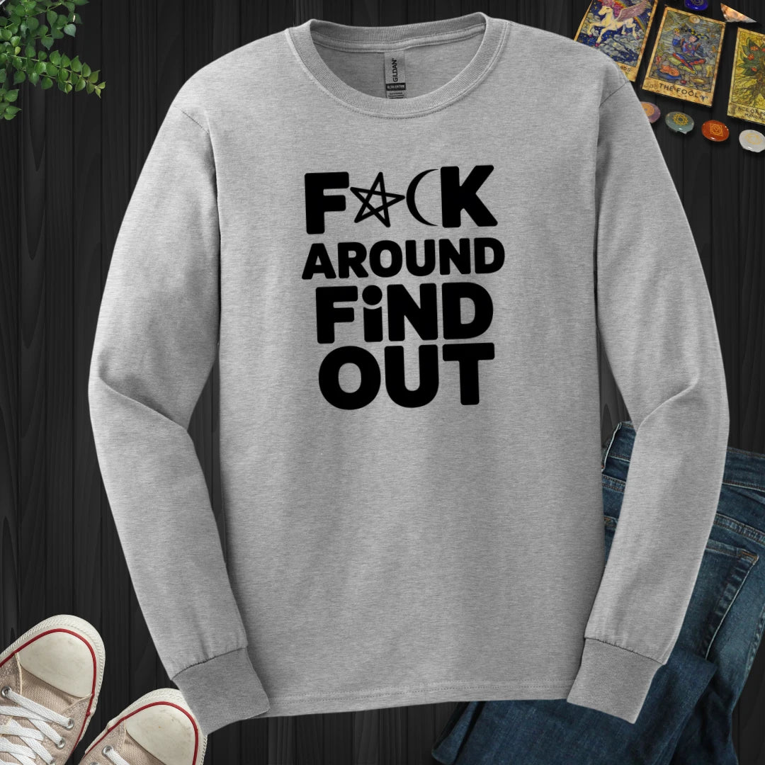 F Around and Find Out Long Sleeve