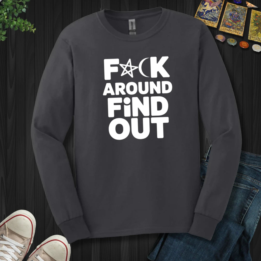 F Around and Find Out Long Sleeve