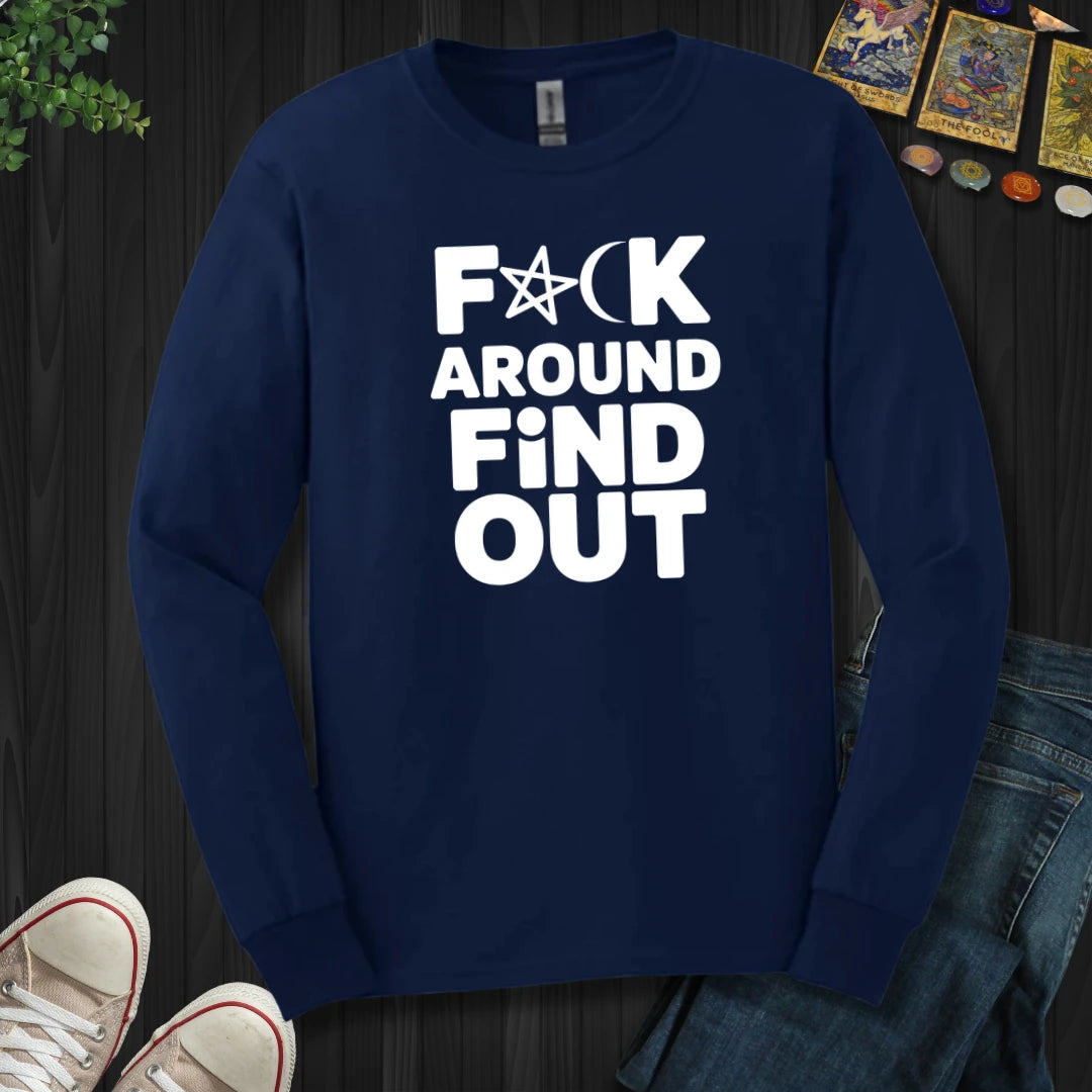 F Around and Find Out Long Sleeve
