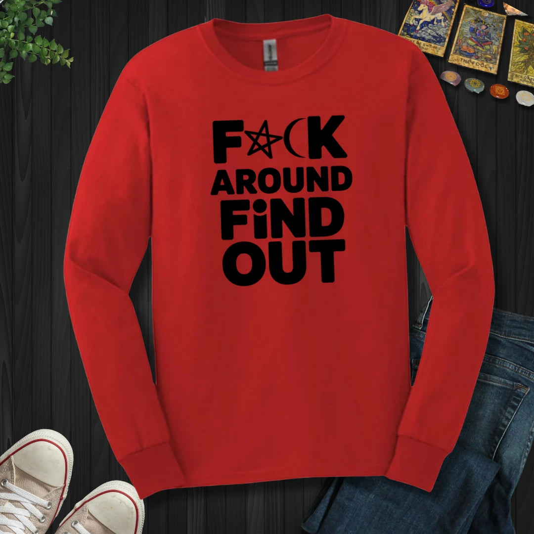 F Around and Find Out Long Sleeve
