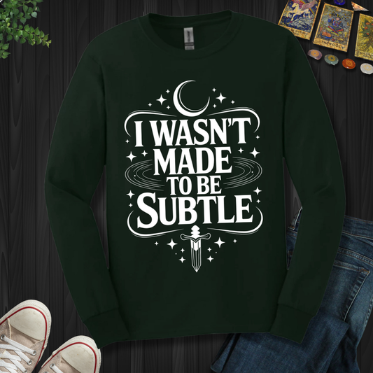 Not Subtle Long Sleeve Tee