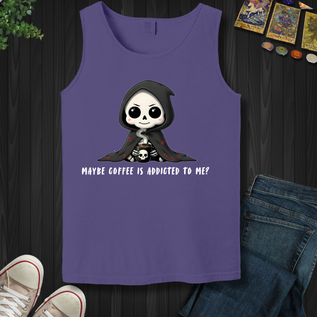 Maybe Coffee Is Addicted To Me Tank Top