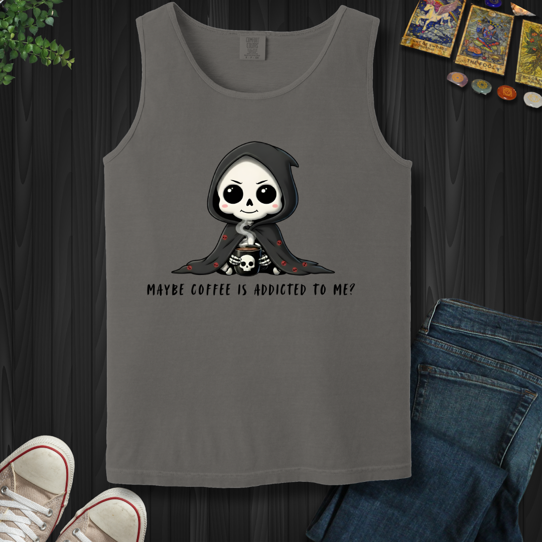 Maybe Coffee Is Addicted To Me Tank Top