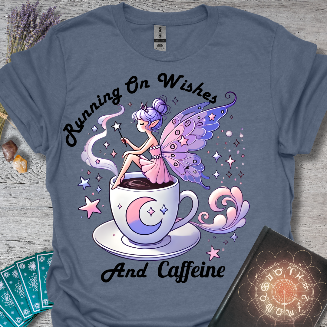Running On Wishes And Caffeine T-Shirt