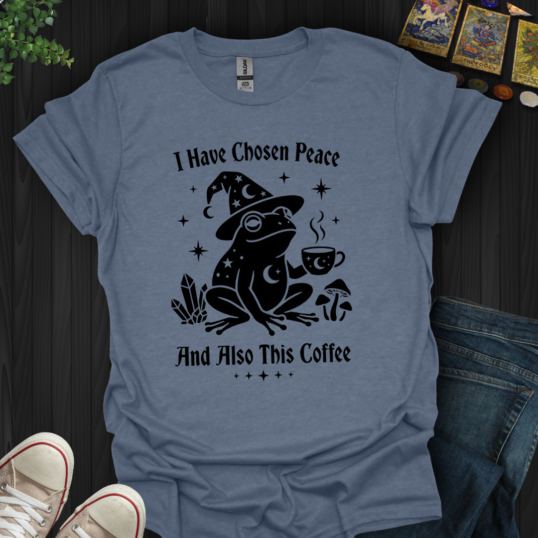 I Have Chosen Peace - T-Shirt