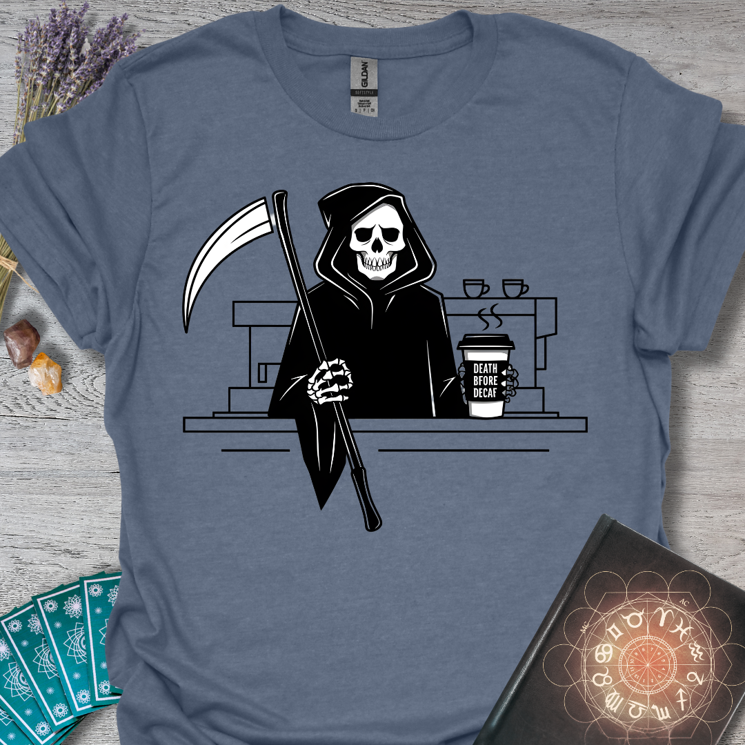 Death Before Decaf T-Shirt