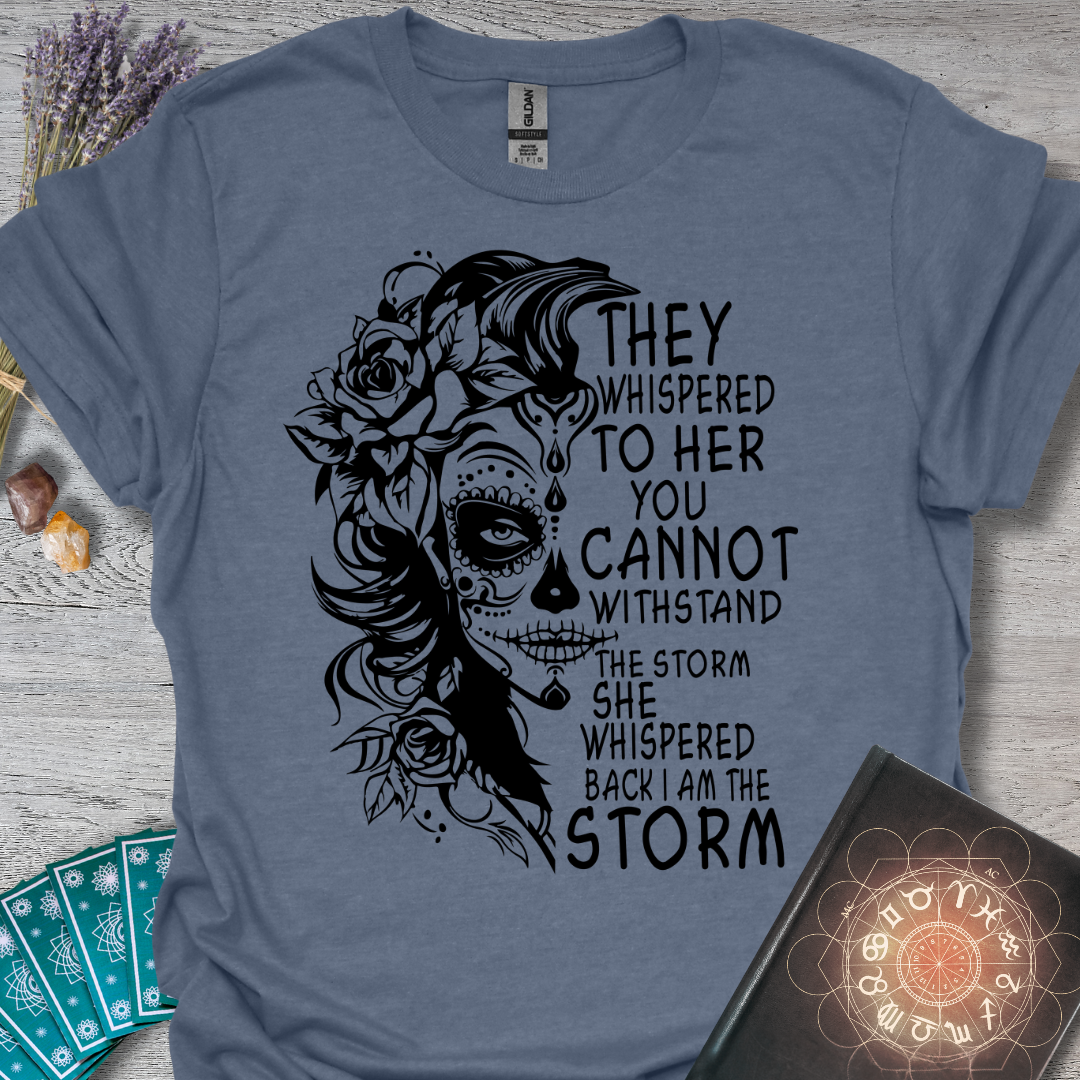 Whispered Back I Am The Storm T-Shirt