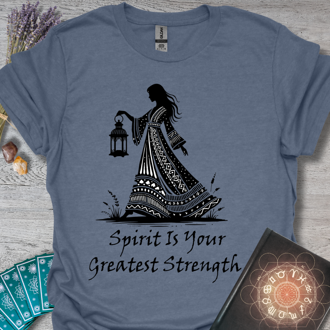 Spirit Is Your Greatest Strength T-Shirt