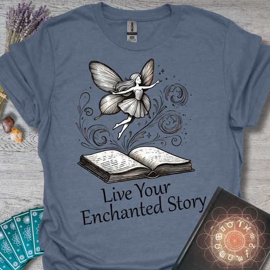 Live Your Enchanted Story T-Shirt