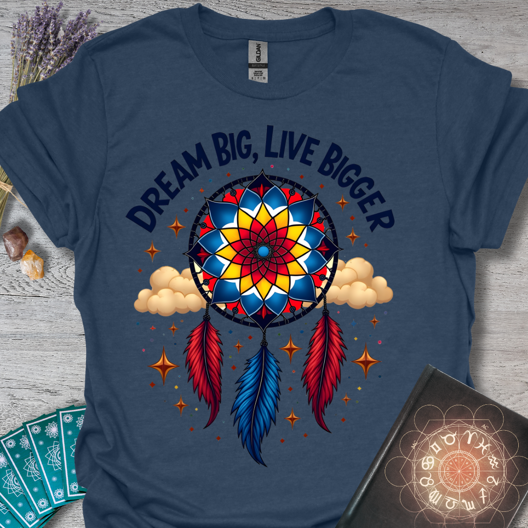 Live Bigger T-Shirt